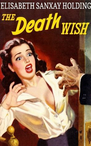 The Death Wish by Elisabeth Sanxay Holding
