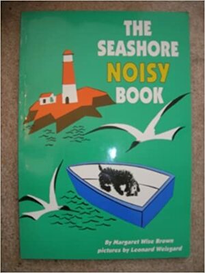 The Seashore Noisy Book by Margaret Wise Brown, Leonard Weisgard