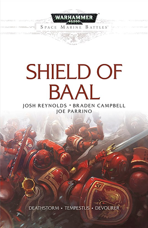 Shield of Baal by Joe Parrino, Josh Reynolds, Braden Campbell