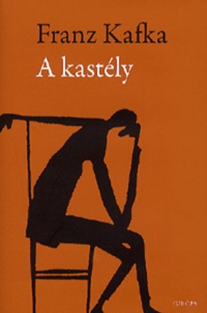 A kastély by Franz Kafka