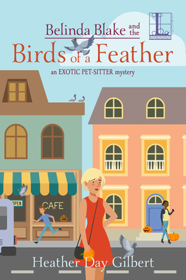 Belinda Blake and Birds of a Feather by Heather Day Gilbert