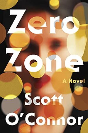 Zero Zone by Scott O'Connor