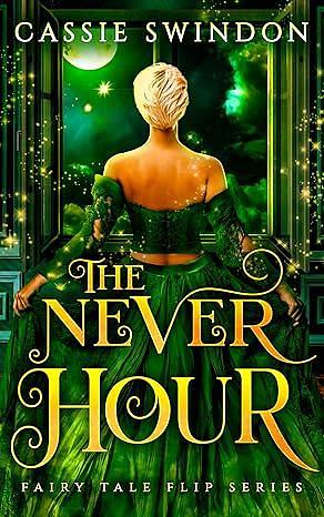 The Never Hour by Cassie Swindon, Cassie Swindon