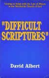 Difficult Scriptures: Coming to Grips with the Law of Moses in the Worldwide Church of God by David Albert