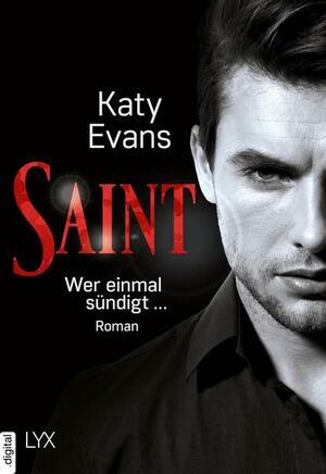 Saint - Wer einmal sündigt ... by Katy Evans