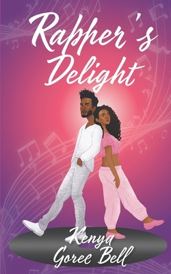 Rapper's Delight: The Mogul Series Book One by Kenya Goree-Bell