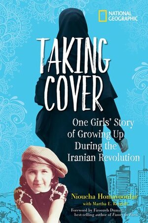 Taking Cover: One Girl's Story of Growing Up During the Iranian Revolution by Firoozeh Dumas, Nioucha Homayoonfar