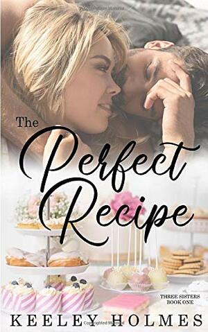 The Perfect Recipe by Keeley Holmes