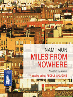 Miles from Nowhere by Nami Mun