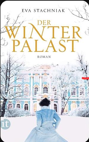 Der Winterpalast by Eva Stachniak