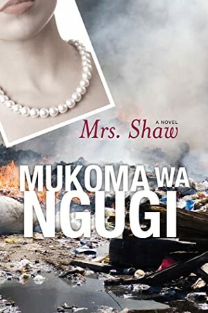 Mrs. Shaw by Mũkoma wa Ngũgĩ