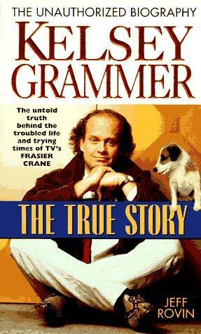 Kelsey Grammar: The True Story by Jeff Rovin, Kathleen Tracy