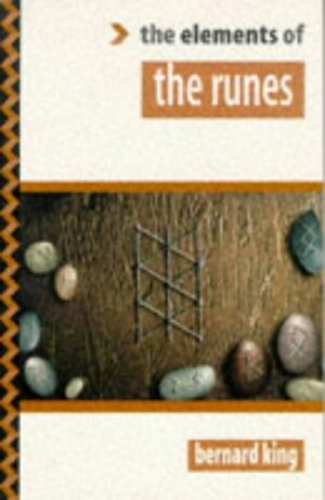 The Elements Of The Runes (Elements Of Series) by Bernard King