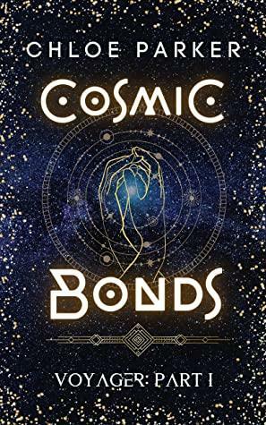 Cosmic Bonds: An Alien Romance Trilogy by Chloe Parker