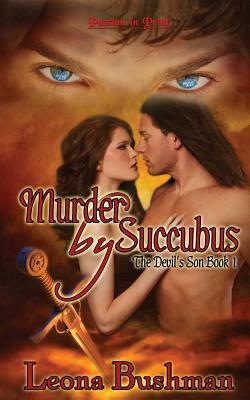 Murder by Succubus by Leona Bushman