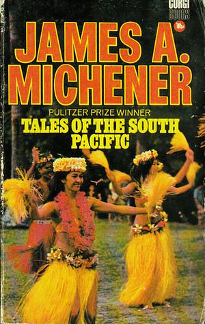 Tales of the South Pacific by James A. Michener