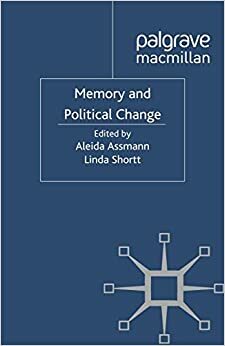 Memory and Political Change by Linda Shortt, Aleida Assmann