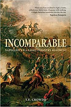 Incomparable: Napoleon's 9th Light Infantry Regiment by Terry Crowdy