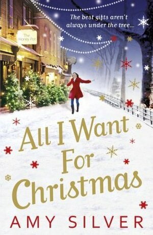 All I Want for Christmas by Amy Silver