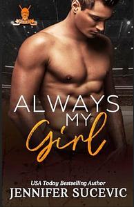 Always My Girl by Jennifer Sucevic