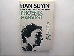 Phoenix Harvest by Han Suyin