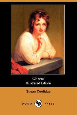 Clover (Illustrated Edition) by Susan Coolidge