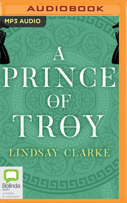 A Prince of Troy by Lindsay Clarke