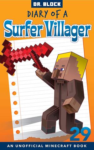 Diary of a Surfer Villager, Book 29 by Dr. Block, Dr. Block