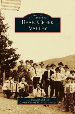 Bear Creek Valley by Jeff McNeish, Carbon County Historical Society