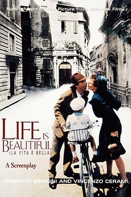 Life is Beautiful/La Vita è Bella: A Screenplay by Vincenzo Cerami, Roberto Benigni