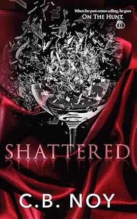 Shattered by C.B. Noy