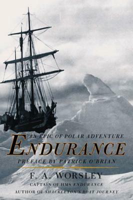 Endurance: An Epic of Polar Adventure by Frank Arthur Worsley