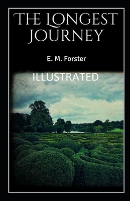 The Longest Journey Illustrated by E.M. Forster