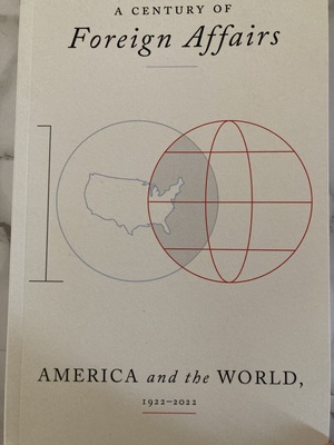 A century of foreign affairs: America and the world 1922-2022 by Foreign Affairs