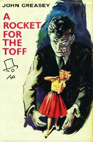 A Rocket for the Toff by John Creasey