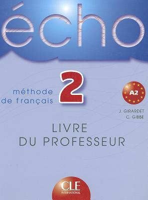 Echo 2 Livre Du Professeur by Girardet