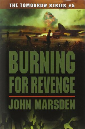 Burning For Revenge by John Marsden