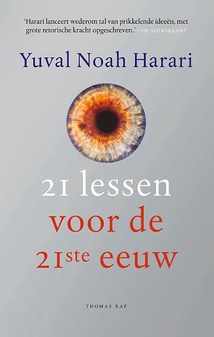 21 lessen voor de 21ste eeuw by Yuval Noah Harari