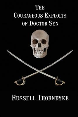 The Courageous Exploits of Doctor Syn by Russell Thorndyke