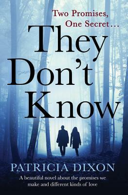 They Don't Know by Patricia Dixon