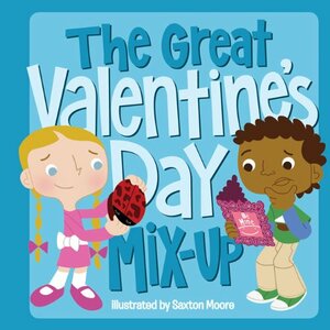 The Great Valentine's Day Mix-up by Saxton Moore