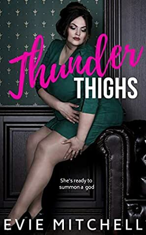 Thunder Thighs by Evie Mitchell