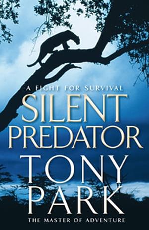 Silent Predator by Tony Park
