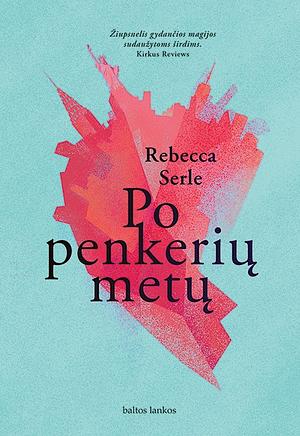 Po penkerių metų by Rebecca Serle