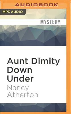 Aunt Dimity Down Under by Nancy Atherton