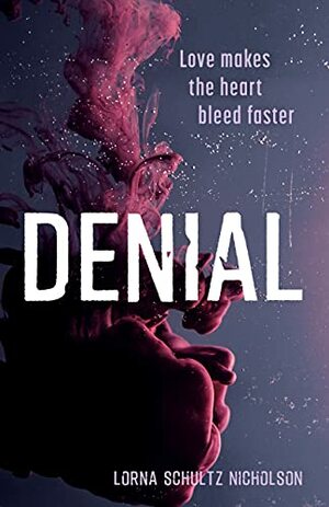 Denial by Lorna Schultz Nicholson