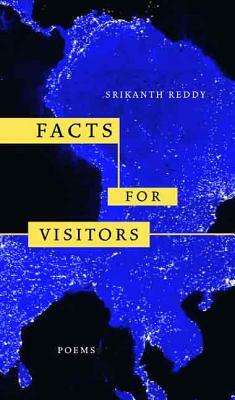 Facts for Visitors, Volume 12: Poems by Srikanth Reddy