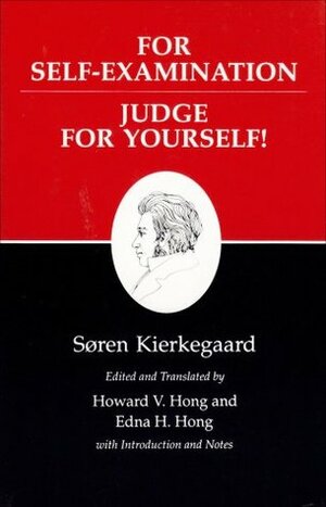 For Self-Examination/Judge for Yourself! by Edna Hatlestad Hong, Howard Vincent Hong, Søren Kierkegaard