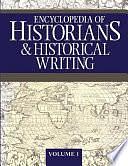 Encyclopedia of Historians and Historical Writing, Volumes 1-2 by Kelly Boyd