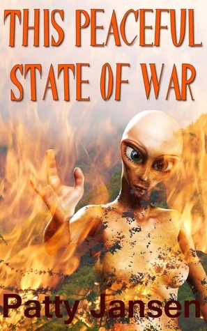 This Peaceful State of War by Patty Jansen